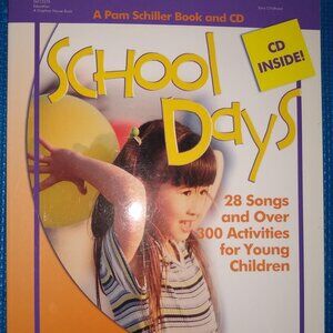 School Days: 28 Songs & over 300 Activities For Young Children Pam Schiller New